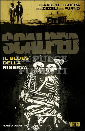 SCALPED #     7: IL BLUES DELLA RISERVA